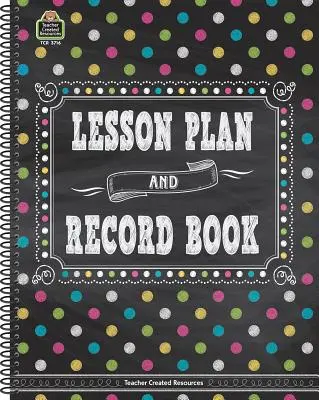 Plan de leçon et cahier d'enregistrement - tableau noir et couleurs vives - Chalkboard Brights Lesson Plan and Record Book