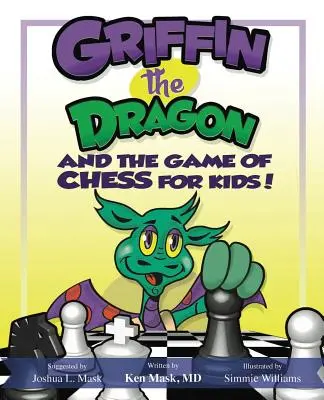 Griffin le dragon et le jeu d'échecs pour enfants - Griffin the Dragon and the Game of Chess for Kids