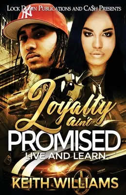 Loyalty Ain't Promised : Vivre et apprendre - Loyalty Ain't Promised: Live and Learn