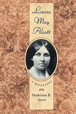 Louisa May Alcott : une biographie - Louisa May Alcott: A Biography