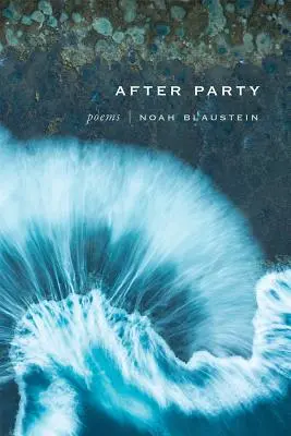 After Party : Poèmes - After Party: Poems