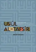 Usul Al-Tafsir : Les sciences et la méthodologie du Coran - Usul Al-Tafsir: The Sciences and Methodology of the Qur'an