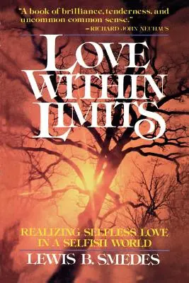 L'amour dans les limites : Réaliser l'amour désintéressé dans un monde égoïste - Love Within Limits: Realizing Selfless Love in a Selfish World