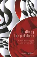 Rédaction de la législation : Art et technologie des règles de régulation - Drafting Legislation: Art and Technology of Rules for Regulation