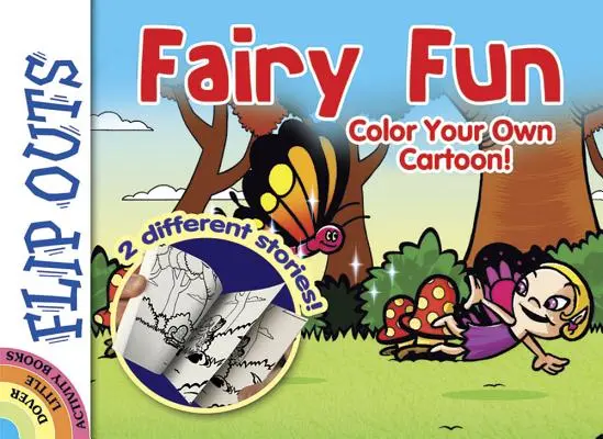 Flip Outs -- Fairy Fun : Colorie ton propre dessin animé ! - Flip Outs -- Fairy Fun: Color Your Own Cartoon!