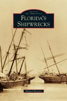 Les épaves de Floride - Florida's Shipwrecks