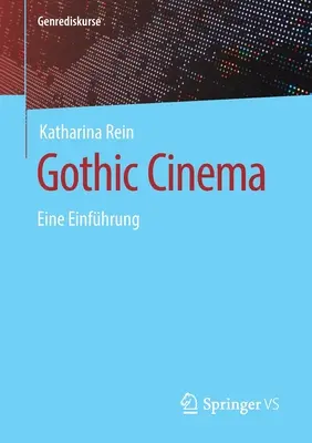 Le cinéma gothique : une introduction - Gothic Cinema: Eine Einfhrung