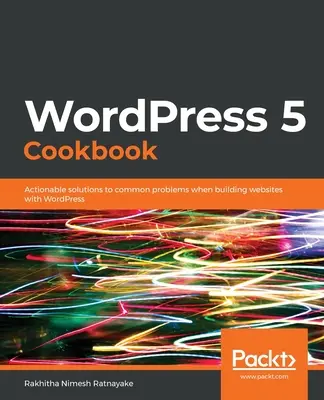 Livre de cuisine WordPress 5 - WordPress 5 Cookbook