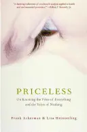Priceless : Connaître le prix de tout et la valeur de rien - Priceless: On Knowing the Price of Everything and the Value of Nothing