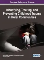 Identifier, traiter et prévenir les traumatismes de l'enfance dans les communautés rurales - Identifying, Treating, and Preventing Childhood Trauma in Rural Communities