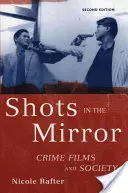 Des tirs dans le miroir : Films policiers et société - Shots in the Mirror: Crime Films and Society
