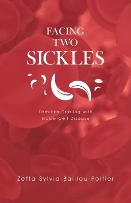 Face à deux faucilles : Les familles face à la drépanocytose - Facing Two Sickles: Families Dealing with Sickle-Cell Disease