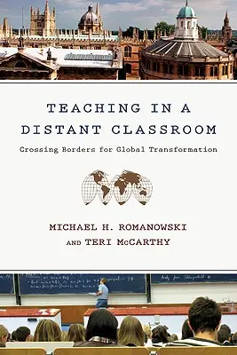 Enseigner dans une classe éloignée : Franchir les frontières pour une transformation globale - Teaching In a Distant Classroom: Crossing Borders for Global Transformation