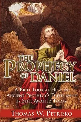 La prophétie de Daniel - The Prophecy of Daniel
