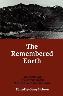 The Remembered Earth : Une anthologie de la littérature amérindienne contemporaine - The Remembered Earth: An Anthology of Contemporary Native American Literature