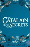 Le livre des secrets catalans : Un choix du club de lecture ! - The Catalain Book of Secrets: A Book Club Pick!