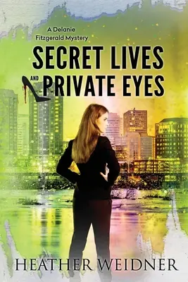 Vies secrètes et yeux privés : Les mystères de Delanie Fitzgerald - Secret Lives and Private Eyes: The Delanie Fitzgerald Mysteries