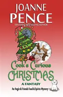 Le curieux Noël de Cook - Une fantaisie : Angie & Friends Food & Spirits Mystery (en anglais) - Cook's Curious Christmas - A Fantasy: An Angie & Friends Food & Spirits Mystery