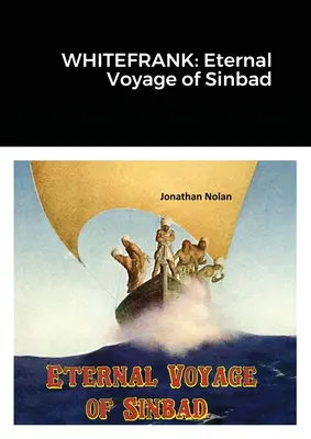 Whitefrank : Le voyage éternel de Sinbad - Whitefrank: Eternal Voyage of Sinbad