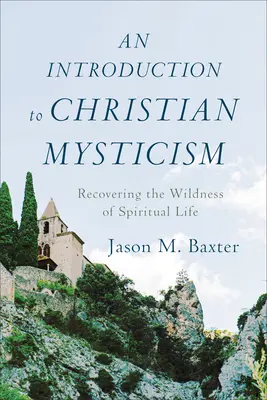 Introduction à la mystique chrétienne - An Introduction to Christian Mysticism