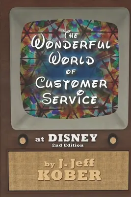 Le monde merveilleux du service client chez Disney - The Wonderful World of Customer Service at Disney