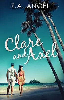 Clare et Axel : Mystère contemporain en Californie - Clare and Axel: Contemporary Cozy Mystery in California