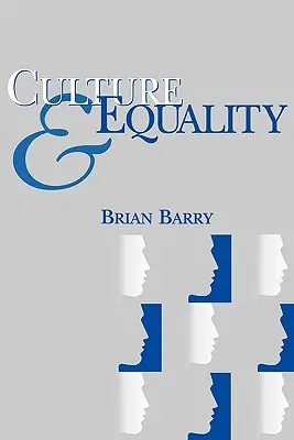 Culture et égalité : Une critique égalitaire du multiculturalisme - Culture and Equality: An Egalitarian Critique of Multiculturalism