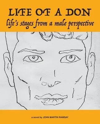 La vie d'un Don : les étapes de la vie d'un point de vue masculin - Life of a Don: life's stages from a male perspective