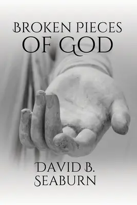 Morceaux brisés de Dieu - Broken Pieces of God