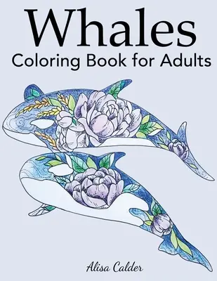 Livre de coloriage de baleines pour adultes - Whale Coloring Book for Adults