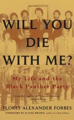 Veux-tu mourir avec moi ? Ma vie et le Black Panther Party - Will You Die with Me?: My Life and the Black Panther Party