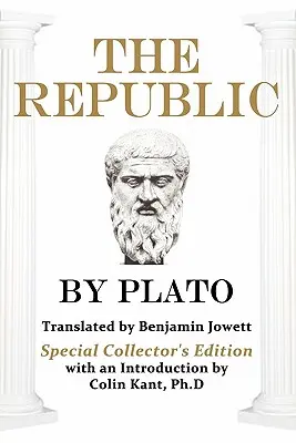 La République de Platon : Édition spéciale de collection - Plato's The Republic: Special Collector's Edition