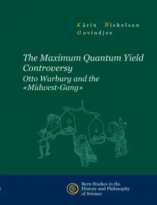 La controverse sur le rendement quantique maximal : Otto Warburg et le gang du Midwest - The Maximum Quantum Yield Controversy: Otto Warburg and the Midwest-Gang