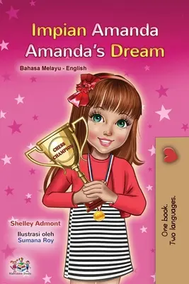 Le rêve d'Amanda (livre bilingue malais-anglais pour les enfants) - Amanda's Dream (Malay English Bilingual Book for Kids)