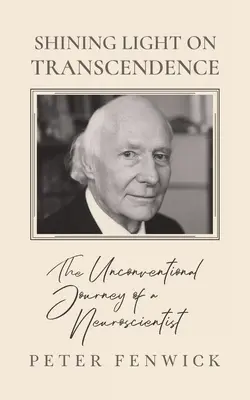 Lumière sur la transcendance : Le voyage non conventionnel d'un neuroscientifique - Shining Light on Transcendence: The unconventional journey of a Neuroscientist