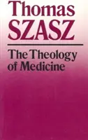 La théologie de la médecine : Les fondements politico-philosophiques de l'éthique médicale - The Theology of Medicine: The Political-Philosophical Foundations of Medical Ethics