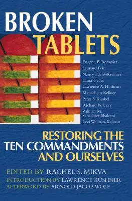 Tablettes brisées : Restaurer les dix commandements et nous-mêmes - Broken Tablets: Restoring the Ten Commandments and Ourselves