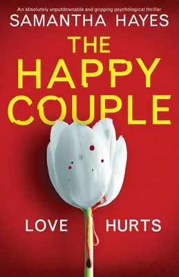 Le couple heureux : Un thriller psychologique absolument incontournable et captivant - The Happy Couple: An absolutely unputdownable and gripping psychological thriller