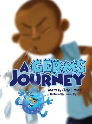 Le voyage d'un germe - A Germ's Journey