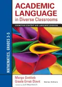 La langue académique dans les salles de classe diversifiées : Mathematics, Grades 3-5 : Promouvoir l'apprentissage du contenu et de la langue - Academic Language in Diverse Classrooms: Mathematics, Grades 3-5: Promoting Content and Language Learning