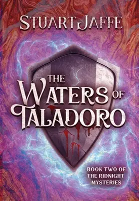 Les eaux de Taladora : Le deuxième tome des Chroniques de Ridnight : Livre 2 des Chroniques de Ridnight - The Waters of Taladoro: Book Two of the Ridnight Chronicles: Book Two of the Ridnight Chronicles