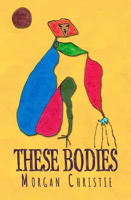 Ces corps - These Bodies