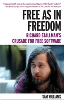 Free as in Freedom [paperback] : La croisade de Richard Stallman pour les logiciels libres - Free as in Freedom [paperback]: Richard Stallman's Crusade for Free Software