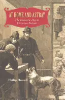 A la maison et à l'écart : Le chien domestique dans la Grande-Bretagne victorienne - At Home and Astray: The Domestic Dog in Victorian Britain