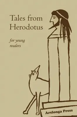 Contes d'Hérodote : pour les jeunes lecteurs - Tales from Herodotus: for young readers