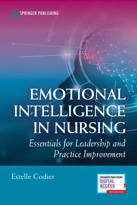L'intelligence émotionnelle en soins infirmiers : L'essentiel pour le leadership et l'amélioration des pratiques - Emotional Intelligence in Nursing: Essentials for Leadership and Practice Improvement