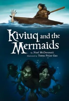 Kiviuq et les sirènes - Kiviuq and the Mermaids