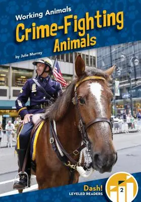 Animaux combattant le crime - Crime-Fighting Animals