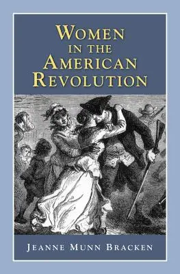 Les femmes dans la révolution américaine - Women in the American Revolution