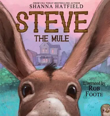 Steve The Mule : A Pendleton Petticoats Children's Book - Steve The Mule: A Pendleton Petticoats Children's Book